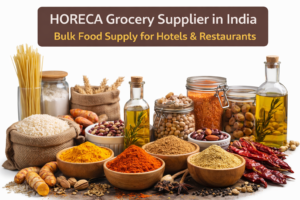 horeca grocery supplier india bulk food supply for hotels restaurants catering